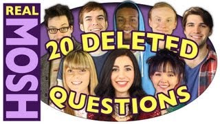 20 DELETED QUESTIONS! (The Mosh Out of Character #3)