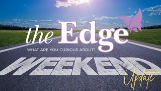 Weekend Update on the Edge: May 31st