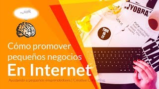 Cómo promocionar pequeños negocios en internet | ADGUER DIseño Multimedia