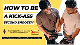 Crush it at SECOND SHOOTING! Get epic tips on how to be a KICK ASS videographer at your next event!