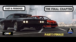 CSR2 - Fast & Furious - The Final Chapter - Part 3 Finale