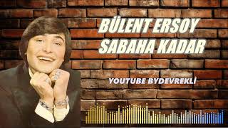 Bülent Ersoy - Sabaha Kadar (UHD KALİTE) #bülentersoy