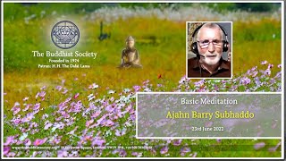 Basic Meditation with Ajahn Barry Subhaddo 23rd June 2022