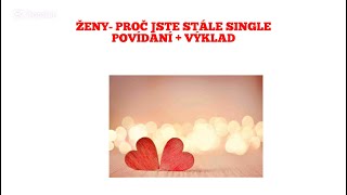 ŽENY-PROČ JSTE STÁLE SINGLE POVÍDÁNÍ+VÝKLAD