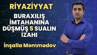 Riyaziyyat | Buraxılışa düşən 5 sualın izahı (part 2) I İnşalla müəllim