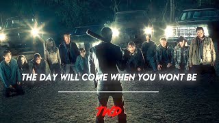 "The Day Will Come When You Won't Be" ~ The Walking Dead ~ Let It Happen (Slowed & Reverb)