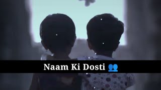 Naam Ki Dosti 🫂 Sad Shayari WhatsApp Status Video #naam #dosti  || Asad Status