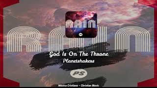 Planetshakers - God Is On The Throne (Audio)