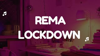 Rema  - Lockdown (Official Music Video) with Lyrics"#rema #lyrics