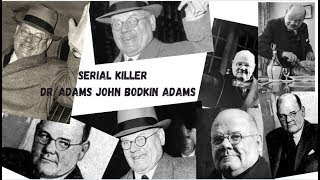 Dr John Bodkin Adams I Eastbourne Doctor Death (Updated)