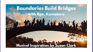 Building Bridges w/ Rev. Kamatara