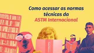 #10 Como acessar as normas técnicas ASTM International