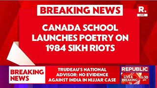 Canadian School Announces Poetry Contest On 1984 Sikh Riots Amidst India-Canada Diplomatic Row