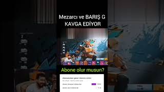 MEZARCI ve BARIŞ G KAVGA EDİYOR😱#shorts #barisg #mezarci #pubg #pubgmobile #naruto #ersinyekin #doch