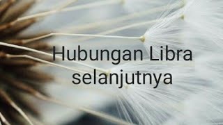 Hubungan Libra selanjutnya