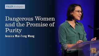 Dangerous Women and the Promise of Purity