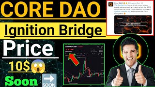 Core dao ignition Bridge big news। Core dao price this Month 10$ । Satoshi core Biggest Update।