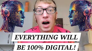 Everything Is Going 100% Digital! Are You Ready For The Future?