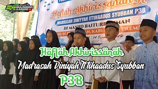 Haflah Akhirissanah Ke 3 Madrasah Diniyyah Ittihaadus syubban (P3B)