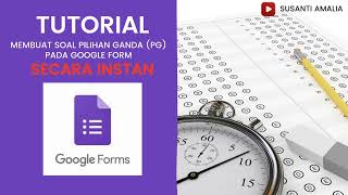 GOOGLE FORMS TUTORIAL | Cara Bikin Soal Pilihan Ganda Cepat