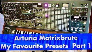 Arturia Matrixbrute - My Favourite Presets - Part 1