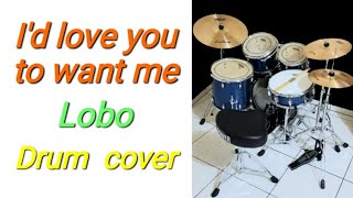 Id love you to want me - Lobo (drum cover by EdrummerBR) 🇧🇷