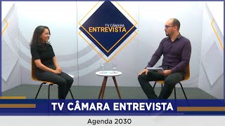 TV Câmara Entrevista: Agenda 2030 (Parte 1/2)