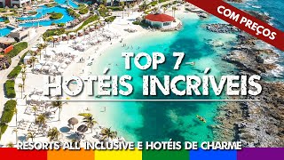 Top 7 Hotéis Incríveis (com Preços) - Resorts All Inclusive e Hotéis Charmosos