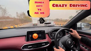 Crazy Race MG HS | Vs | Honda City | to be continued | 😂