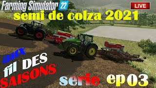 😁(FS22)  AUX FIL DES SAISONS SEMI DE COLZA 2021😂 (MULTI)🚜GO 5K