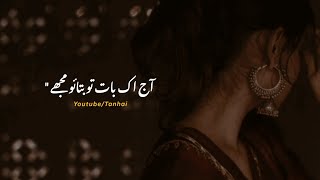 AJ EK BAT TO BATAO MUJHE | BEST WHATSAPP SAD STATUS | JAUN ELIA POETRY STATUS