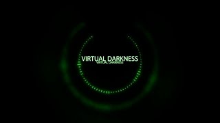 Virtual Darkness - Virtual Darkness