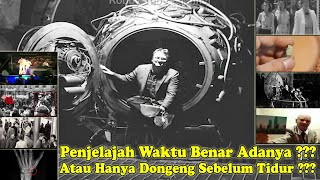 10 Kasus Yang Dianggap Bukti Adanya Penjelajah Waktu