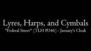 LHC: "Federal Street" (TLH #346) - January's Cloak