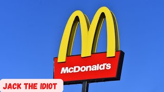 McDonalds - Jack The Idiot