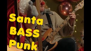 Santa + Bass = Punk