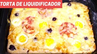 TORTA DE LIQUIDIFICADOR - RÁPIDA - RECEITA DE TORTA SALGADA DE LIQUIDIFICADOR