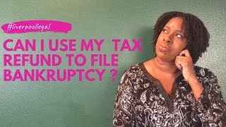 Can I Use My Tax Refund To File Bankruptcy? Los Angeles Bankruptcy Lawyer | Las Vegas Bk Attorney