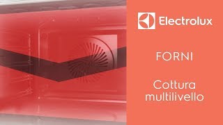 Forni Electrolux- Cottura Multilivello