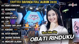 CANTIKA DAVINCA FULL ALBUM 2024 | OBATI RINDUKU | DANGDUT KOPLO TERBARU