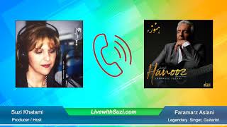 Live with Suzi - Faramarz Aslani (Legendary Singer & Guitarist )