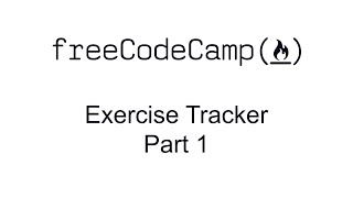 Exercise Tracker PART 1 - APIs and Microservices - Free Code Camp