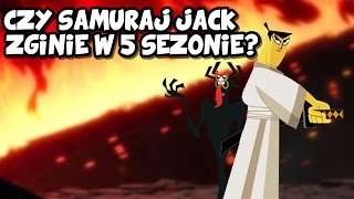 Czy Samuraj Jack Zginie w 5 Sezonie? - Teoria #2