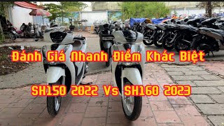 Cận Cảnh SH160 2023 vs SH150 2022 #Honda #Sh160 #Sh150