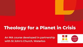 Introducing the 'Theology for a Planet in Crisis' MA Pathway | St Augustine's College of Theology