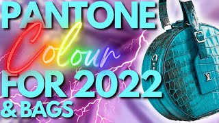 THE PANTONE COLOUR FOR 2022 & BAGS! ❤🧡💛💚💙💜🤎 WHAT'S COLOUR TRENDING?