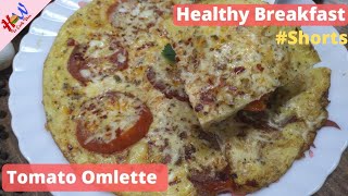 Tomato Omelette | #shorts | Very Healthy & Quick Breakfast Recipe | How to Cook This