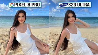 Google Pixel 8 Pro vs Samsung Galaxy S23 Ultra Camera Test