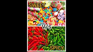 sweet 🍭 v/s spicy🌶️ food / what is your favourite food sweet vs spicy / kdisa