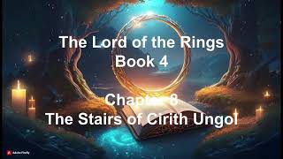 The Lord of the Rings Book 4  Chapter 8 The Stairs of Cirith Ungol #audiobooks